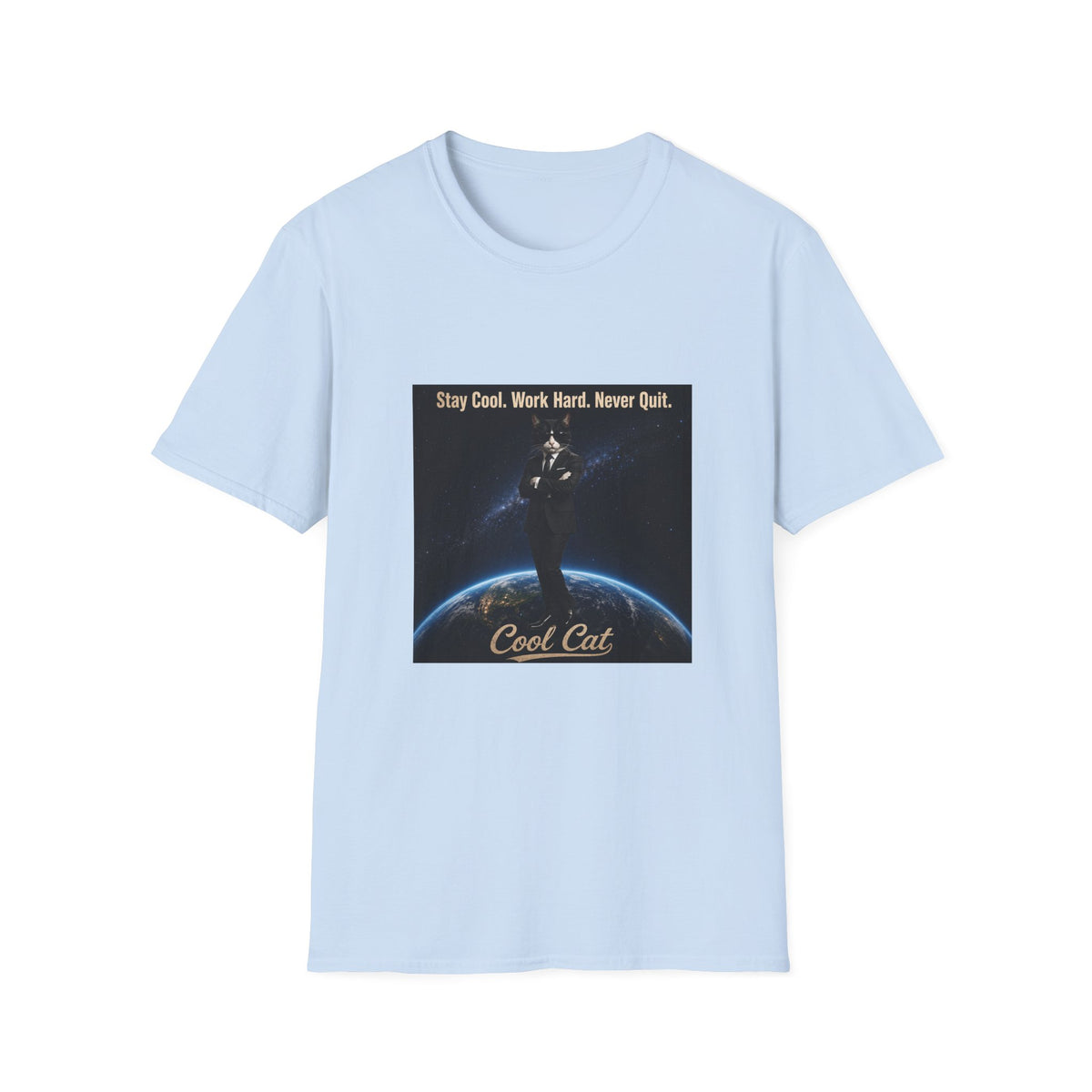 Cool Cat Motivational T-Shirt — "Stay Cool. Work Hard. Never Quit."