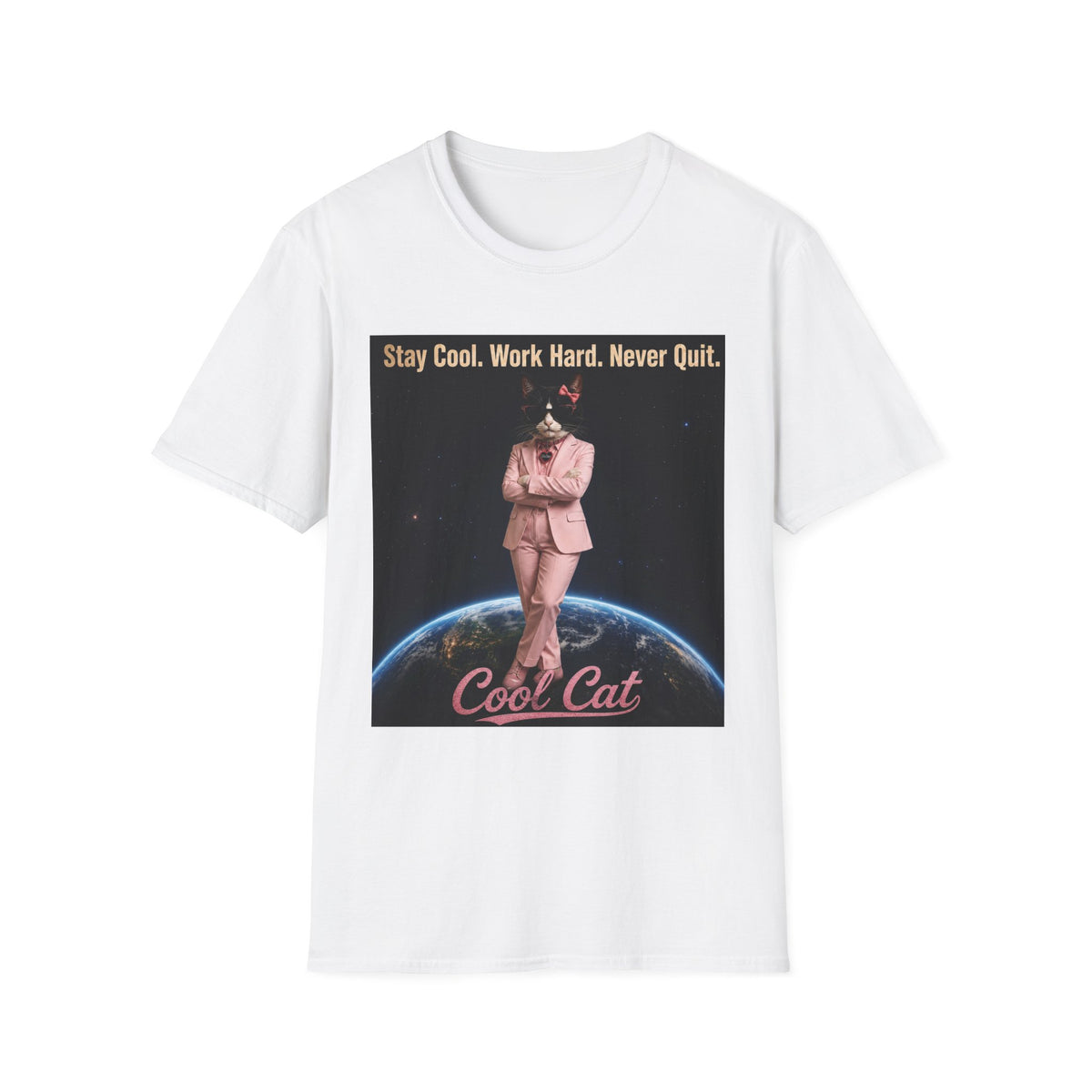Cool Cat De Dee Standing on the Globe Motivational T-Shirt — "Stay Cool. Work Hard. Never Quit."