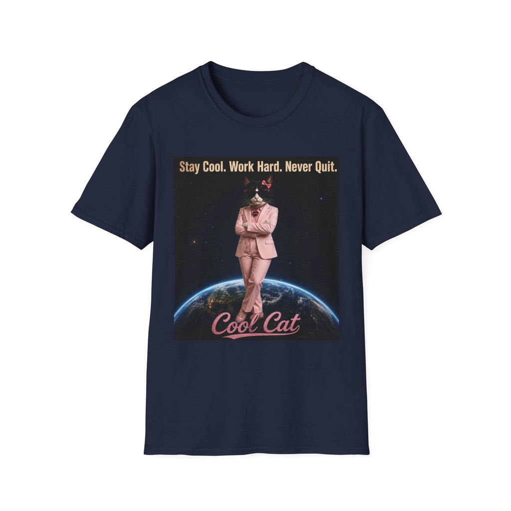 Cool Cat De Dee Standing on the Globe Motivational T-Shirt — "Stay Cool. Work Hard. Never Quit."