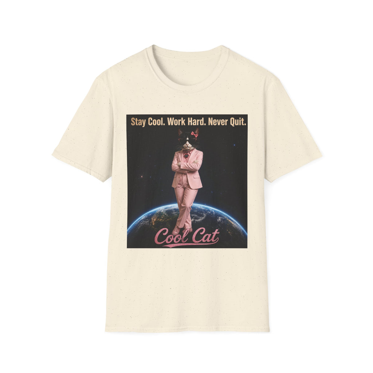 Cool Cat De Dee Standing on the Globe Motivational T-Shirt — "Stay Cool. Work Hard. Never Quit."