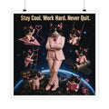 Cool Cat Satin Poster — "Stay Cool. Work Hard. Never Quit." Motivational Cat on the globe.